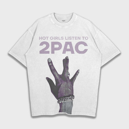 Hot Girls Listen to 2pac - Loose Fit Heavyweight T-Shirt