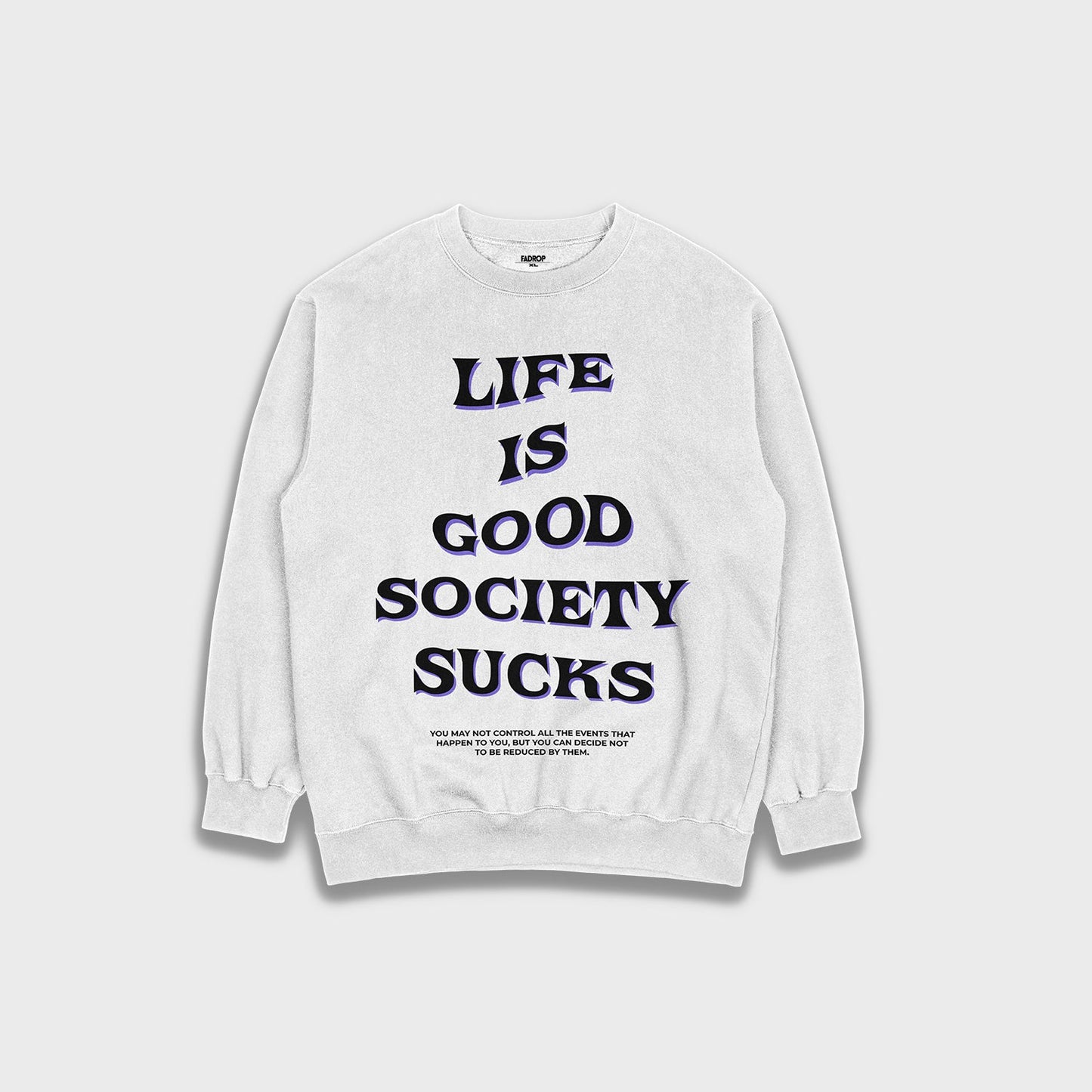 Life is Good - Loose Fit Heavyweight Sweatshirt