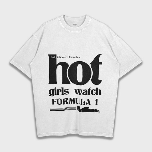 Hot Girls Watch Formula 1 - Loose Fit Heavyweight T-Shirt