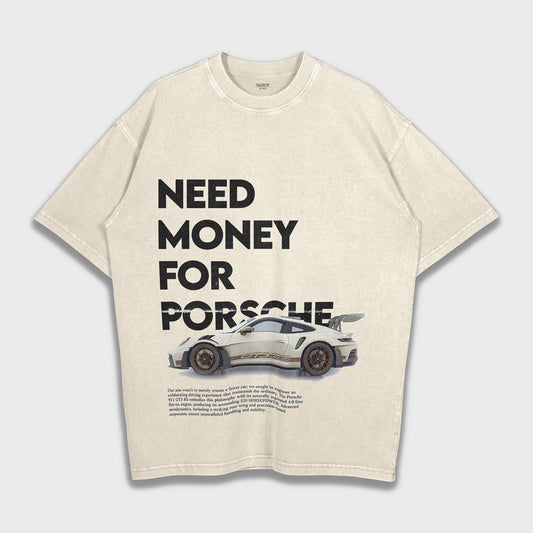 Need Money For Porsche - Loose Fit Heavyweight T-Shirt
